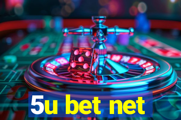 5u bet net